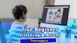 BEGINNER TEENAGERS LISTENING